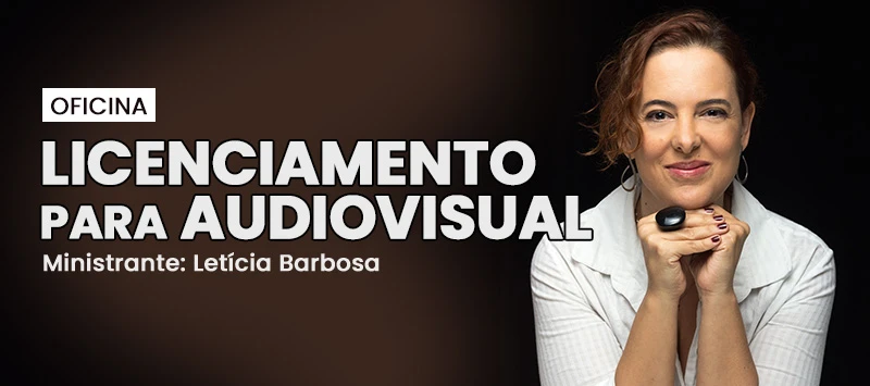 Oficina: Licenciamento para o Audiovisual